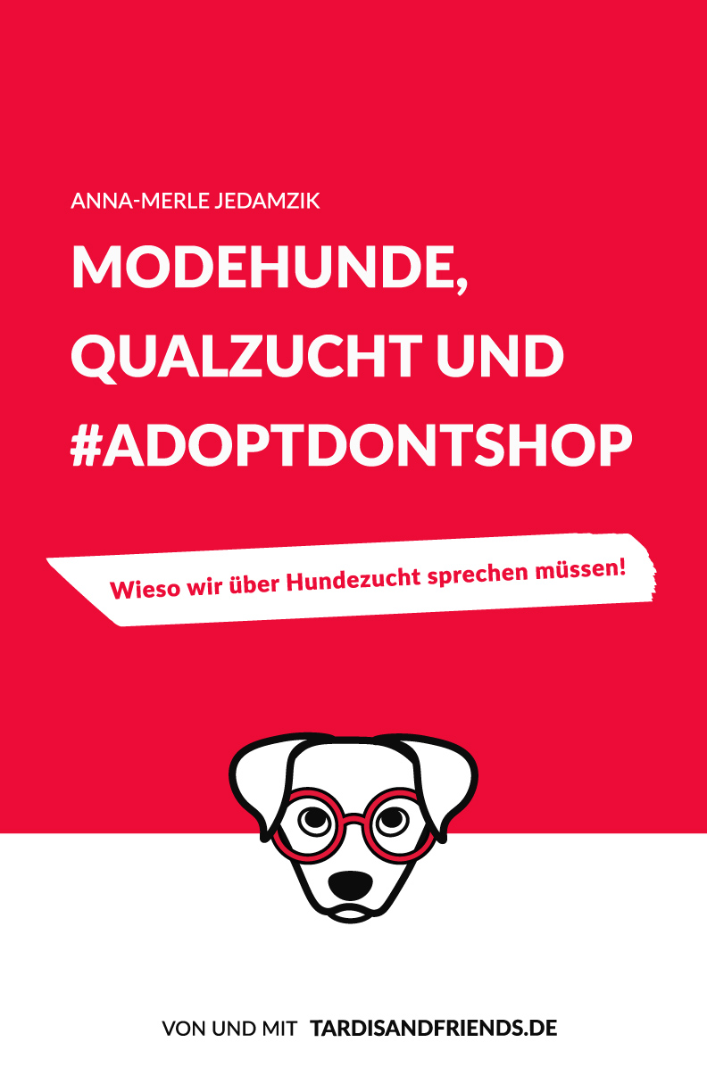 Modehunde, Qualzucht und #adoptdontshop – Warum wir über Hundezucht sprechen müssen!